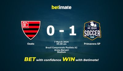 Soi kèo Oeste vs Primavera SP, tỷ lệ và tip cá cược 06/03/2024