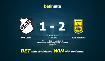 Dự đoán OFI Crete vs Aris Salonika, Tỷ lệ cược & Mẹo cá cược 05/03/2025