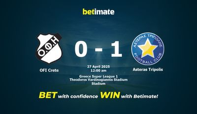 Dự đoán OFI Crete vs Asteras Tripolis, Tỷ lệ cược & Mẹo cá cược 26/04/2025
