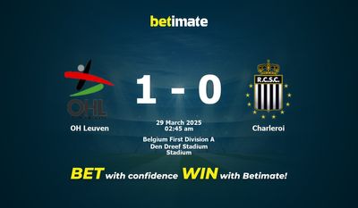 Dự đoán OH Leuven vs Charleroi, Tỷ lệ cược & Mẹo cá cược 28/03/2025