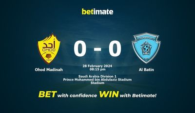 Dự đoán Ohod Madinah vs Al Batin, Tỷ lệ & Mẹo cá cược 28/02/2024