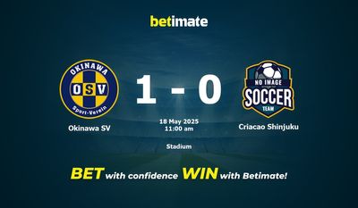 Dự đoán Okinawa SV vs Criacao Shinjuku, tỷ lệ và tip cá cược 18/05/2025