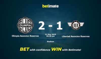 Dự đoán, tỷ lệ cược và mẹo cá cược Olimpia Asuncion Reserves vs Libertad Asuncion Reserves 21/05/2025