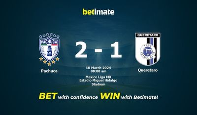 Dự đoán Pachuca vs Queretaro, tỷ lệ và tip cá cược 10/03/2024