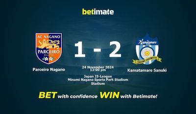 Dự đoán Parceiro Nagano vs Kamatamare Sanuki, Tỷ lệ & Mẹo cá cược 24/11/2024