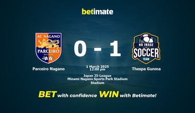 Dự đoán Parceiro Nagano vs Thespa Gunma, tỷ lệ và tip cá cược 01/03/2025