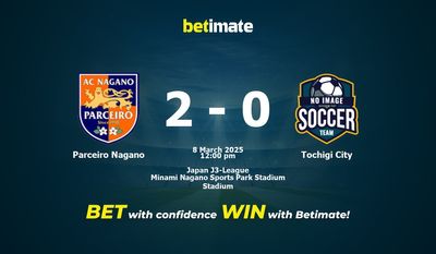 Dự đoán Parceiro Nagano vs Tochigi City, tỷ lệ và tip cá cược 08/03/2025