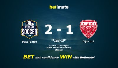 Dự đoán, Tỷ lệ cược và Mẹo cá cược Paris FC U19 vs Dijon U19 23/03/2025