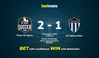 Dự đoán Parnu JK Vaprus vs JK Tallinna Kalev, Tỷ lệ & Mẹo cá cược 03/11/2024