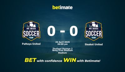 Dự đoán, Tỷ lệ cược & Mẹo cá cược Pattaya United vs Sisaket United 26/04/2025