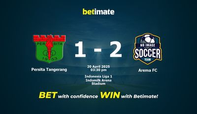 Soi kèo Persita Tangerang vs Arema FC, tỷ lệ và tip cá cược 20/04/2025