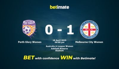 Dự đoán, Tỷ lệ cược & Mẹo cá cược Perth Glory Women vs Melbourne City Women 18/04/2025