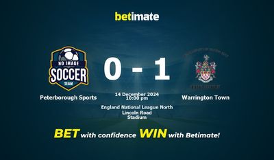 Dự đoán Peterborough Sports vs Warrington Town, Tỷ lệ cược & Mẹo cá cược 14/12/2024