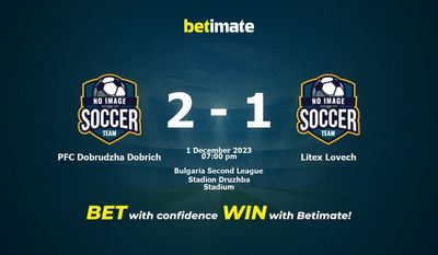Soi kèo PFC Dobrudzha Dobrich vs Litex Lovech, Tỷ lệ & Mẹo cá cược 01/12/2023