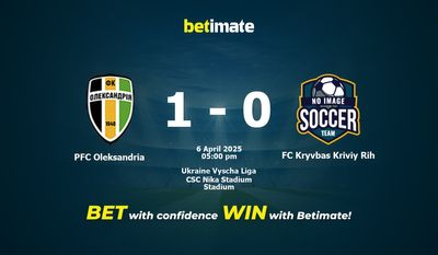 Soi kèo PFC Oleksandria vs FC Kryvbas Kriviy Rih, tỷ lệ và tip cá cược 06/04/2025