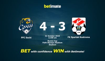 Dự đoán, Tỷ lệ cược & Mẹo cá cược PFC Sochi vs FK Spartak Kostroma 30/10/2024