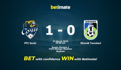 Dự đoán PFC Sochi vs Shinnik Yaroslavl, Tỷ lệ cược & Mẹo cá cược 23/03/2025