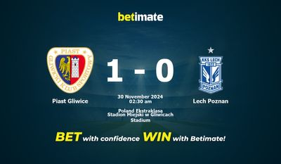 Dự đoán Piast Gliwice vs Lech Poznan, Tỷ lệ cược & Mẹo cá cược 29/11/2024