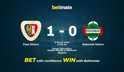 Dự đoán Piast Gliwice vs Radomak Radom, tỷ lệ cá cược 08/03/2024