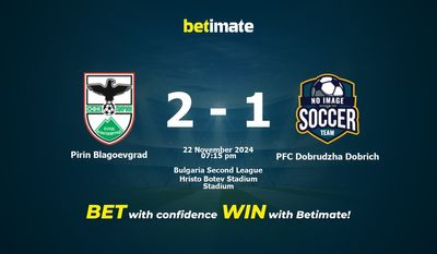 Dự đoán, tỷ lệ và mẹo cá cược Pirin Blagoevgrad vs PFC Dobrudzha Dobrich 22/11/2024