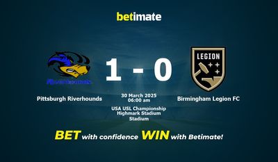 Dự đoán, tỷ lệ cược và mẹo cá cược Pittsburgh Riverhounds vs Birmingham Legion FC 29/03/2025
