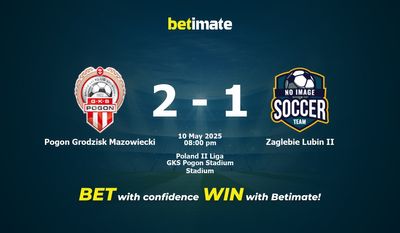 Soi kèo Pogon Grodzisk Mazowiecki vs Zaglebie Lubin II, Tỷ lệ & Mẹo cá cược 10/05/2025