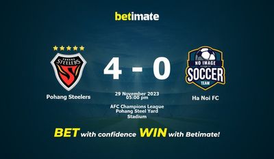 Dự đoán Pohang Steelers vs Hà Nội FC, tỷ lệ và tip cá cược 29/11/2023