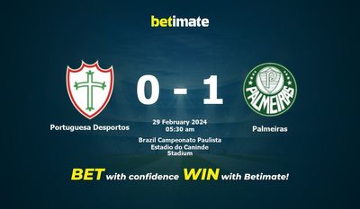 Dự đoán Portuguesa Desportos vs Palmeiras, tỷ lệ và tip cá cược 28/02/2024