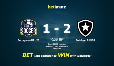 Soi kèo dự đoán Portuguesa RJ U20 vs Botafogo RJ U20 ngày 17/06/2023