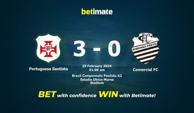 Dự đoán Portuguesa Santista vs Comercial FC, tỷ lệ và tip cá cược 24/02/2024