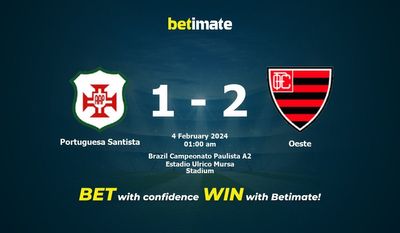 Dự đoán Portuguesa Santista vs Oeste, tỷ lệ và tip cá cược 03/02/2024