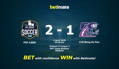 Dự đoán, Tỷ lệ cược & Mẹo cá cược PVF-CAND vs CLB Bong da Hue 04/06/2025