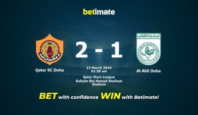 Dự đoán Qatar SC Doha vs Al-Ahli Doha, tỷ lệ và tip cá cược 06/03/2024