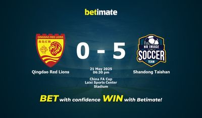 Dự đoán, tỷ lệ cược và mẹo cá cược Qingdao Red Lions vs Shandong Taishan 21/05/2025