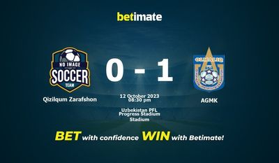 Dự đoán Qizilqum Zarafshon vs AGMK, Tỷ lệ & Mẹo cá cược 12/10/2023