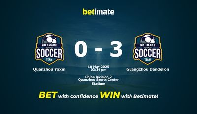 Dự đoán Quanzhou Yaxin vs Guangzhou Dandelion, Tỷ lệ cược & Mẹo cá cược 05/10/2025