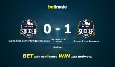 Dự đoán, tỷ lệ cược và mẹo cá cược Racing Club de Montevideo Reserves vs Boston River Reserves 21/10/2024