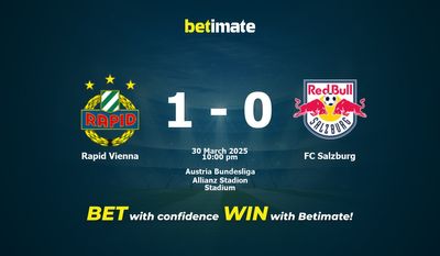 Dự đoán Rapid Vienna vs FC Salzburg, Tỷ lệ cược & Mẹo cá cược 30/03/2025
