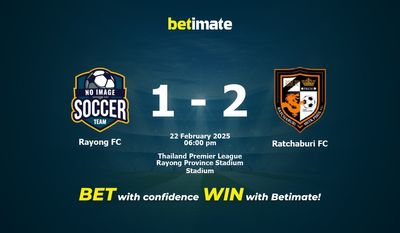 Dự đoán Rayong FC vs Ratchaburi FC, Tỷ lệ cược & Mẹo cá cược 22/02/2025