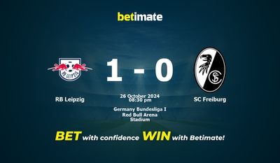 Dự đoán RB Leipzig vs SC Freiburg, Tỷ lệ cược & Mẹo cá cược 26/10/2024