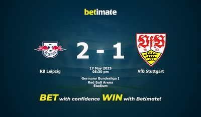 Dự đoán RB Leipzig vs VfB Stuttgart, Tỷ lệ cược & Mẹo cá cược 05/17/2025