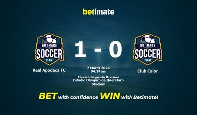 Dự đoán Real Apodaca FC vs Club Calor, Tỷ lệ & Mẹo cá cược 06/03/2024