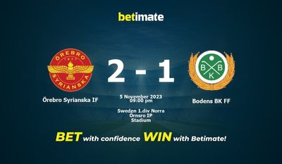 Dự đoán Örebro Syriaska IF vs Bodens BK FF 05/11/2023