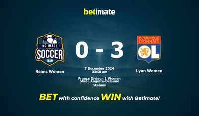 Dự đoán Reims Women vs Lyon Women, Tỷ lệ cược & Mẹo cá cược 12/06/2024