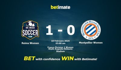 Dự đoán Reims Nữ vs Montpellier Nữ, tỷ lệ cá cược 09/02/2024