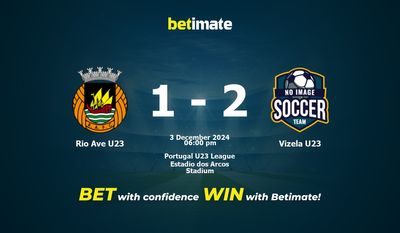 Dự đoán Rio Ave U23 vs Vizela U23, Tỷ lệ cược & Mẹo cá cược 12/03/2024