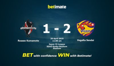 Dự đoán, Tỷ lệ cược & Mẹo cá cược Roasso Kumamoto vs Vegalta Sendai 20/04/2025