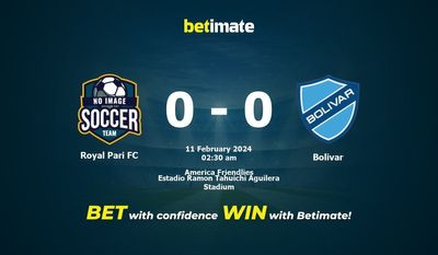 Dự đoán Royal Pari FC vs Bolivar, Tỷ lệ & Mẹo cá cược 10/02/2024