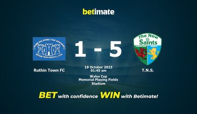 Dự đoán Ruthin Town FC vs TNS, Tỷ lệ & Mẹo cá cược 18/10/2023
