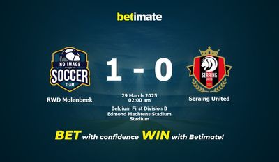 Dự đoán, Tỷ lệ cược và Mẹo cá cược RWD Molenbeek vs Seraing United 28/03/2025